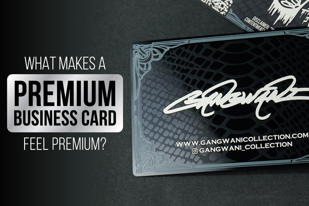 What Makes Premium Business Cards Feel Premium?
